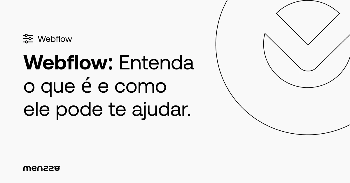 Webflow Entenda O Que é E Como Ele Pode Te Ajudar